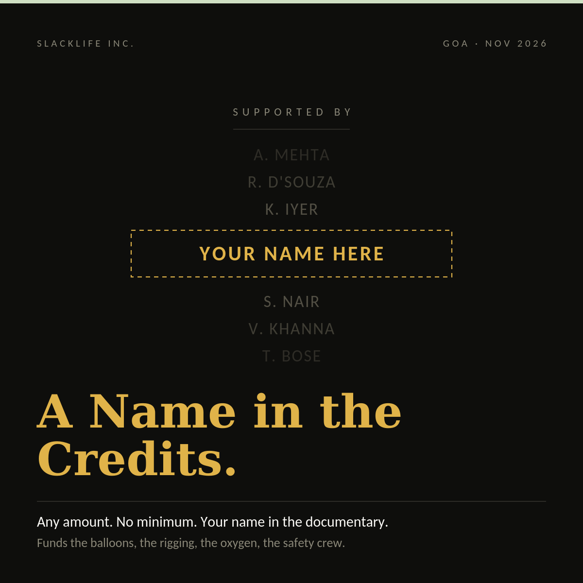 Documentary credit roll on a black background with a gold outlined slot reading 'Your name here' among supporter names.